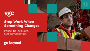 Stop Work When Something Changes: VGC Launches New Site Safety Campaign
